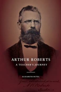 Paperback Arthur Roberts: A Teacher's Journey Book