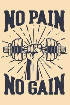 No Pain No Gain: Crossfit Workout Log Book for Men and Women, Motivational Word Art Cover, 200 Pages, 6 x 9 Inches