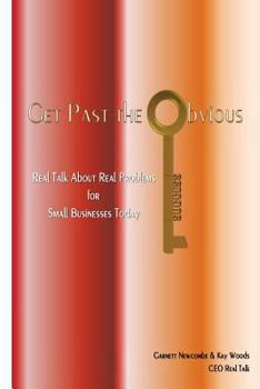 Paperback Get Past the Obvious: Real Talk About Real Problems for Small Businesses Today Book