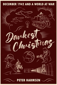 Hardcover Darkest Christmas: December 1942 and a World at War Book
