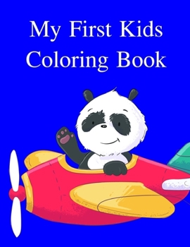 My First Kids Coloring Book: coloring books for boys and girls with cute animals, relaxing colouring Pages (adventure coloring)