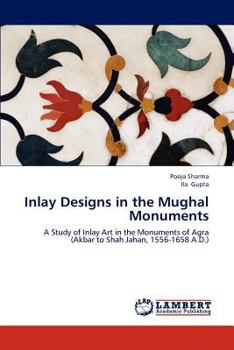 Paperback Inlay Designs in the Mughal Monuments Book