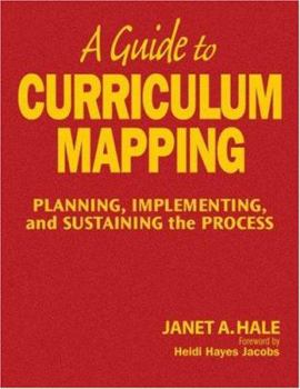 Hardcover A Guide to Curriculum Mapping: Planning, Implementing, and Sustaining the Process Book