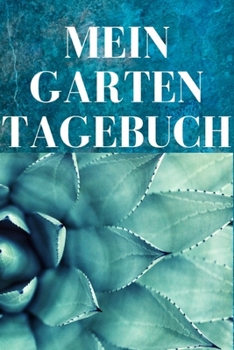 Mein Garten Tagebuch (German Edition)