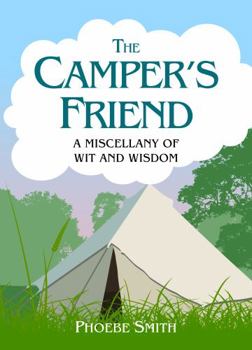 Hardcover The Camper's Friend: A Miscellany of Wit and Wisdom Book