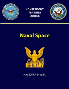 Paperback Naval Space - NAVEDTRA 14168A Book