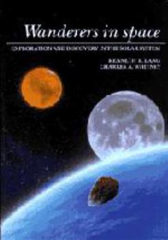 Hardcover Wanderers in Space: Exploration and Discovery in the Solar System Book