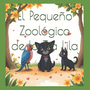 Paperback El Pequeno Zoologico de la Tia Lila [Spanish] Book