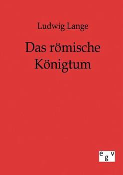 Paperback Das römische Königtum [German] Book