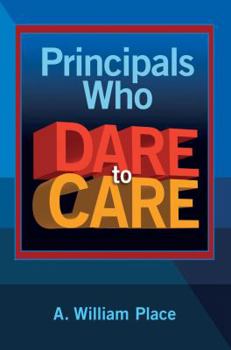 Paperback Principals Who Dare to Care Book