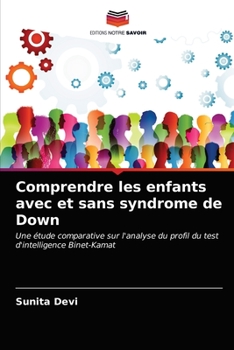 Paperback Comprendre les enfants avec et sans syndrome de Down [French] Book