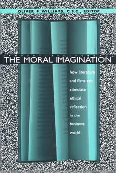 Paperback The Moral Imagination: How Literature and Films Can Stimulate Ethical Reflection in the Business World Book