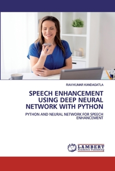 Paperback Speech Enhancement Using Deep Neural Network with Python Book