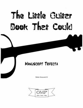Paperback The Little Guitar Book That Could: Manuscript Trifecta (Fretboard Forensics) Book