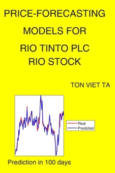 Paperback Price-Forecasting Models for Rio Tinto Plc RIO Stock Book
