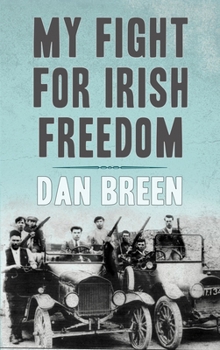 Paperback My Fight for Irish Freedom: Dan Breen's Autobiography Book