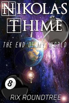 Paperback Nikolas Thime: The End of My World Book