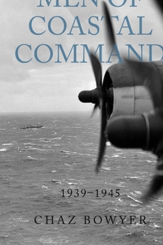 Men of Coastal Command: 1939–1945 (Heroes of the Skies)