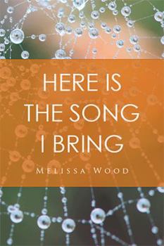 Paperback Here Is the Song I Bring Book