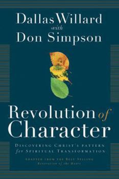Hardcover Revolution of Character: Discovering Christ's Pattern for Spiritual Transformation Book