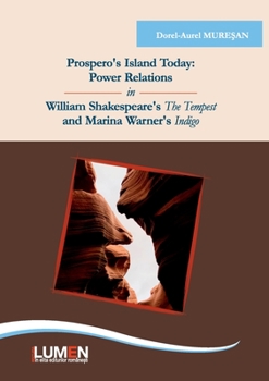 Paperback Prospero's Island today: power relations in William Shakespeare's The Tempest and Marina Warner's Indigo Book