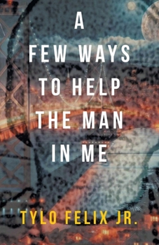 Paperback A Few Ways To Help The Man In Me Book