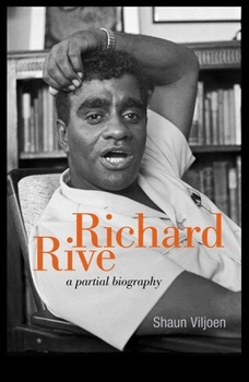 Paperback Richard Rive: A Partial Biography Book
