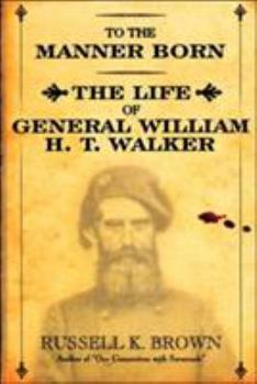 Paperback To the Manner Born: Wm. H.T. Walker Book