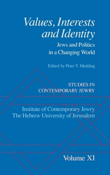 Hardcover Values, Interests and Identity: Jews and Politics in a Changing World Book