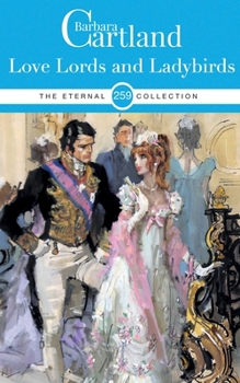 Love, Lords, and Lady-Birds - Book #259 of the Eternal Collection