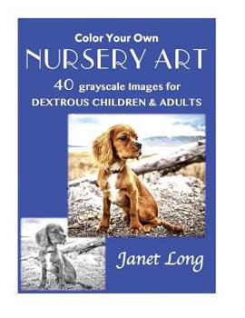 Paperback Color Your Own NURSERY ART: 40 Grayscale Images for Animal Lovers Book