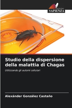 Studio della dispersione della malattia di Chagas (Italian Edition)