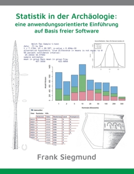 Paperback Statistik in der Archäologie: eine anwendungsorientierte Einführung auf Basis freier Software [German] Book