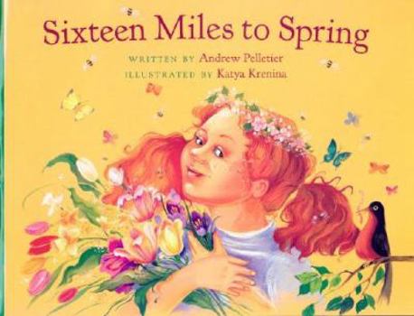 Hardcover Sixteen Miles to Spring Book