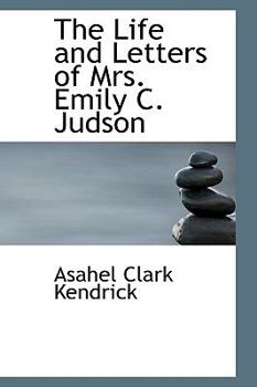 Paperback The Life and Letters of Mrs. Emily C. Judson Book