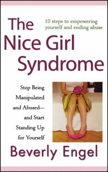 Hardcover The Nice Girl Syndrome: Stop Being Manipulated and Abused -- And Start Standing Up for Yourself Book