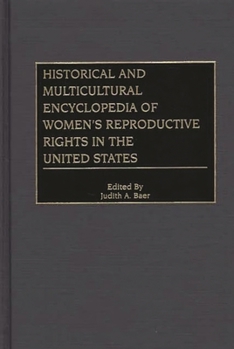 Hardcover Historical and Multicultural Encyclopedia of Women's Reproductive Rights in the United States Book