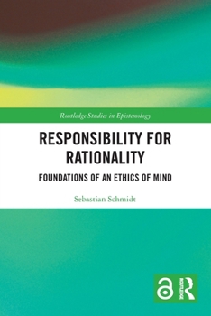 Paperback Responsibility for Rationality: Foundations of an Ethics of Mind Book