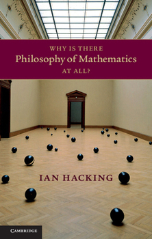 Paperback Why Is There Philosophy of Mathematics at All? Book