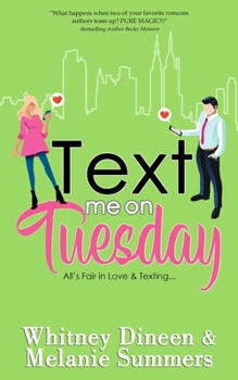 Text Me On Tuesday: All is Fair in Love and Texting ...