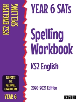 Paperback Year 6 SATs Spelling Workbook KS2 English: 2020-2021 Edition Book