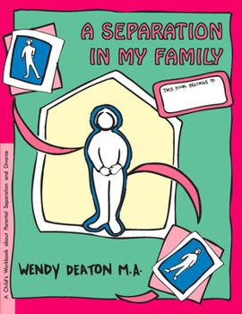 A Separation in My Family: A Child's Workbook About Parental Separation and Divorce - Book  of the GROW series