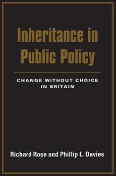 Paperback Inheritance in Public Policy: Change Without Choice in Britain Book