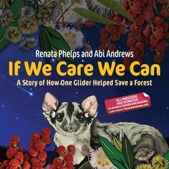 Paperback If We Care We Can: A Story of How One Glider Helped Save a Forest Book