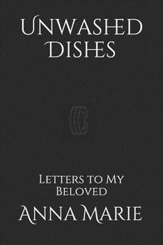 Paperback Unwashed Dishes: Letters to My Beloved Book