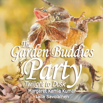 Paperback The Garden Buddies Party: Twilight To Dusk Book