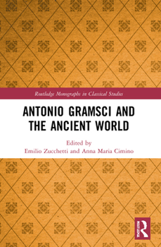 Paperback Antonio Gramsci and the Ancient World Book