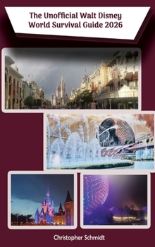 Hardcover The Unofficial Walt Disney World Survival Guide 2026 Book
