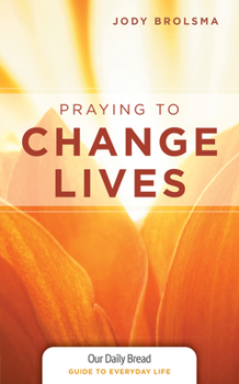 Paperback Praying to Change Lives Book