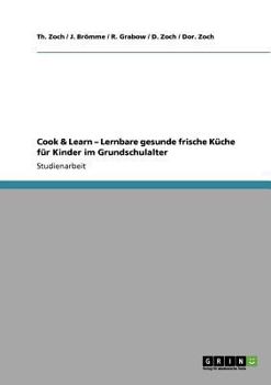 Paperback Cook & Learn - Lernbare gesunde frische Küche für Kinder im Grundschulalter [German] Book